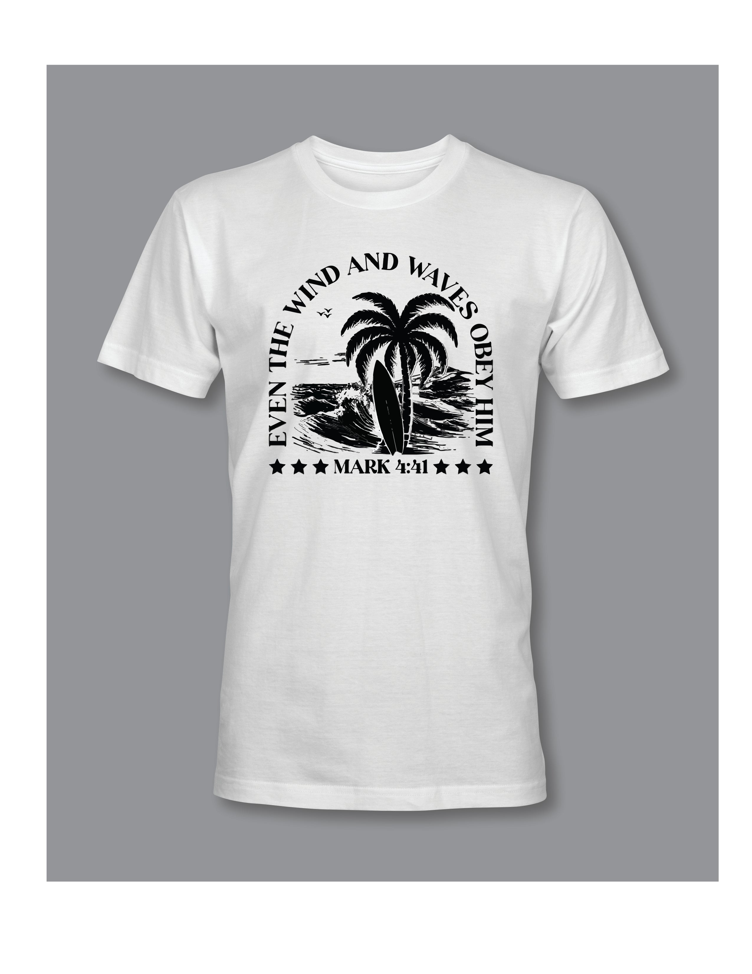 Even The Wind Obey Him T-Shirt